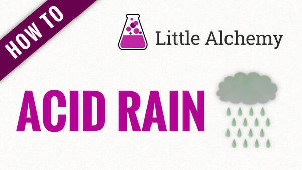 Video: How to make ACID RAIN in Little Alchemy