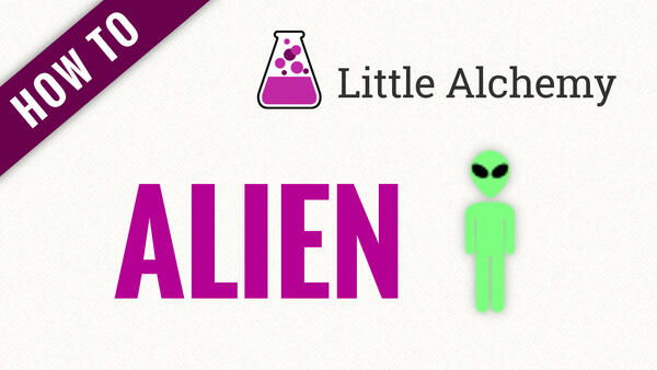 Video: How to make ALIEN in Little Alchemy