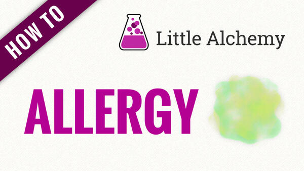 Video: How to make ALLERGY in Little Alchemy