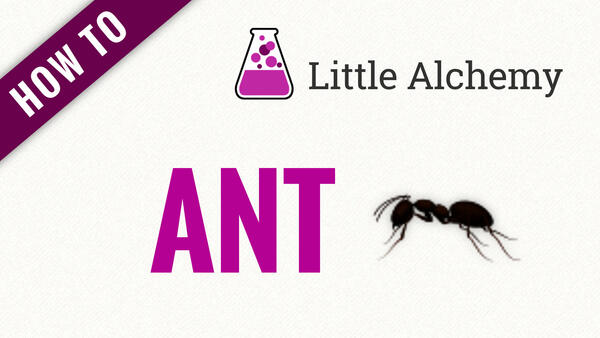 Video: How to make ANT in Little Alchemy