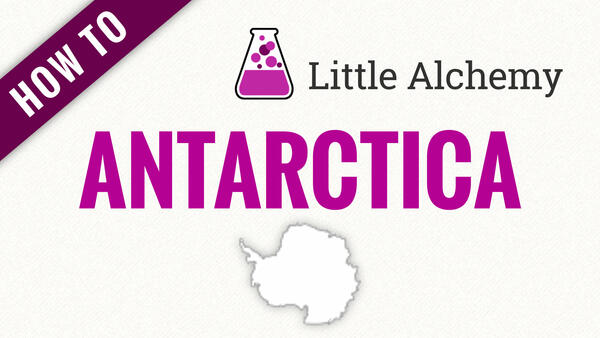 Video: How to make ANTARCTICA in Little Alchemy
