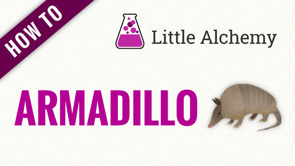 Video: How to make ARMADILLO in Little Alchemy