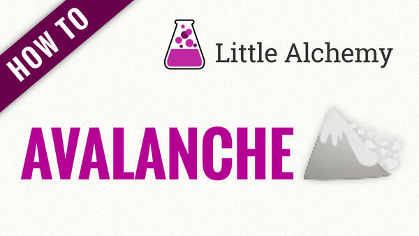 Video: How to make AVALANCHE in Little Alchemy