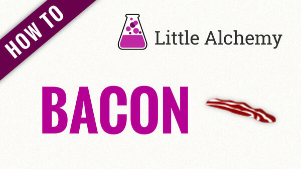 Video: How to make BACON in Little Alchemy