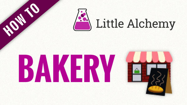 Video: How to make BAKERY in Little Alchemy