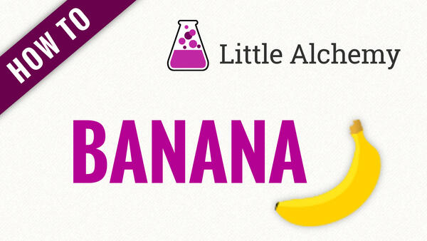 Video: How to make BANANA in Little Alchemy
