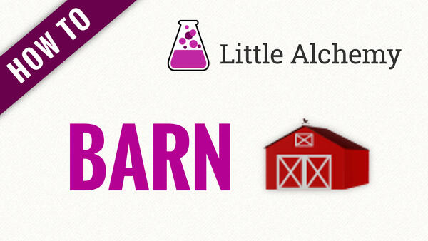 Video: How to make BARN in Little Alchemy