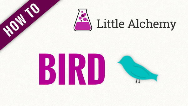 Video: How to make BIRD in Little Alchemy