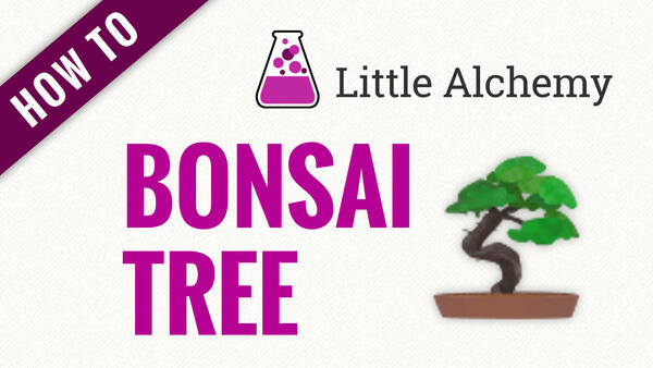 Video: How to make BONSAI TREE in Little Alchemy