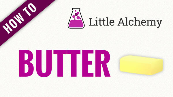 Video: How to make BUTTER in Little Alchemy