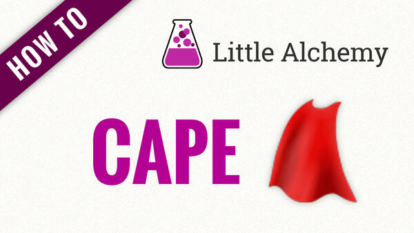 Video: How to make CAPE in Little Alchemy