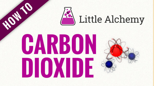 Video: How to make CARBON DIOXIDE in Little Alchemy