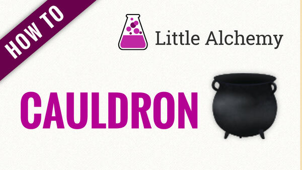 Video: How to make CAULDRON in Little Alchemy