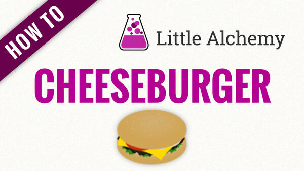 Video: How to make CHEESEBURGER in Little Alchemy