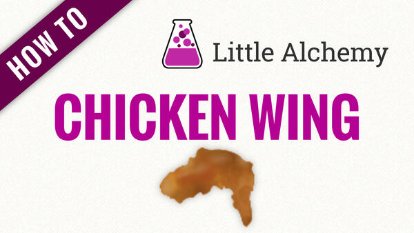 Video: How to make CHICKEN WING in Little Alchemy