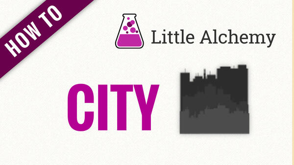 Video: How to make CITY in Little Alchemy