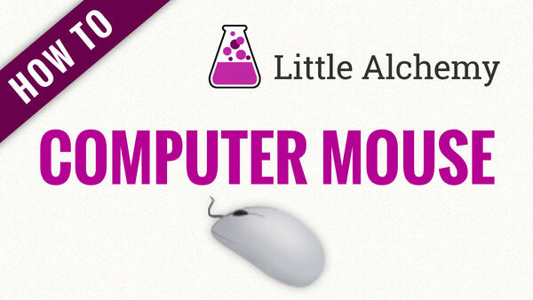 Video: How to make COMPUTER MOUSE in Little Alchemy