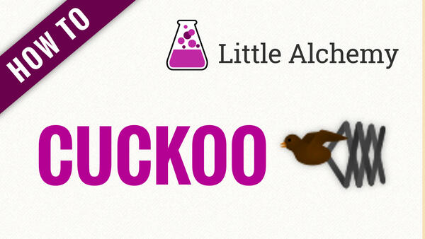 Video: How to make CUCKOO in Little Alchemy