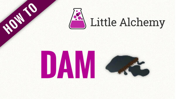 Video: How to make DAM in Little Alchemy