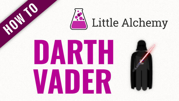 Video: How to make DARTH VADER in Little Alchemy