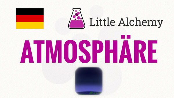 Video: Wie macht man ATMOSPHÄRE in Little Alchemy