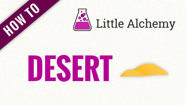 Video: How to make DESERT in Little Alchemy
