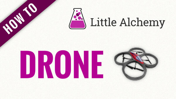 Video: How to make DRONE in Little Alchemy