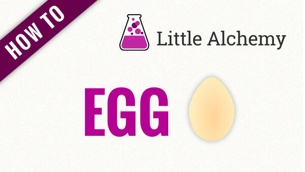 Video: How to make EGG in Little Alchemy