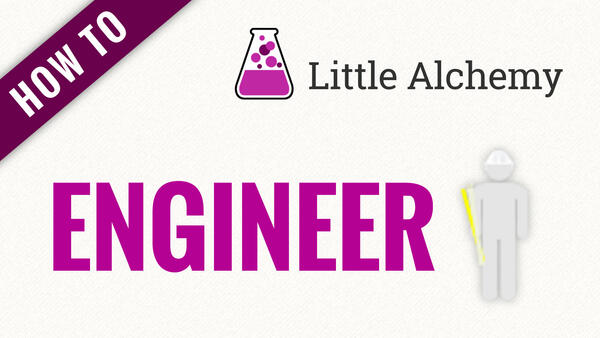 Video: How to make ENGINEER in Little Alchemy