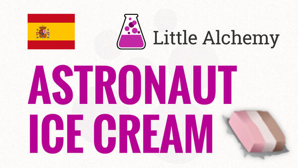 Video: Cómo hacer ASTRONAUT ICE CREAM en Little Alchemy