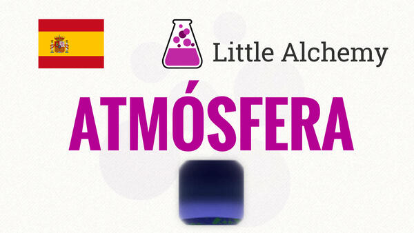 Video: Cómo hacer ATMÓSFERA en Little Alchemy