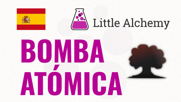 Video: Cómo hacer BOMBA ATÓMICA en Little Alchemy