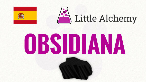 Video: Cómo hacer OBSIDIANA en Little Alchemy