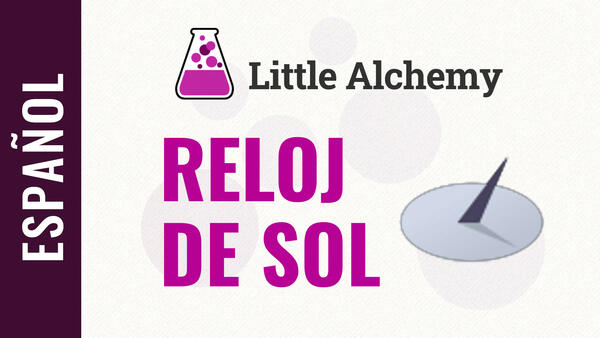 Video: Cómo hacer un RELOJ DE SOL en Little Alchemy