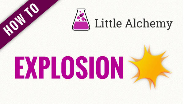 Video: How to make EXPLOSION in Little Alchemy