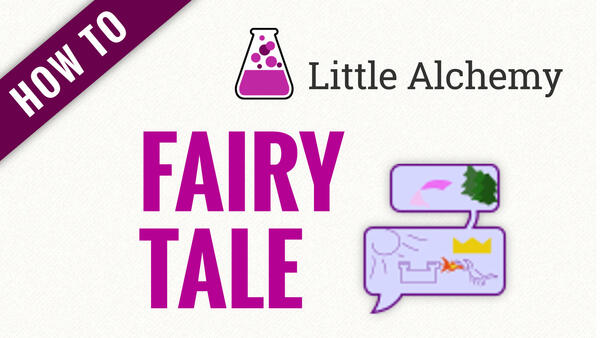 Video: How to make FAIRY TALE in Little Alchemy