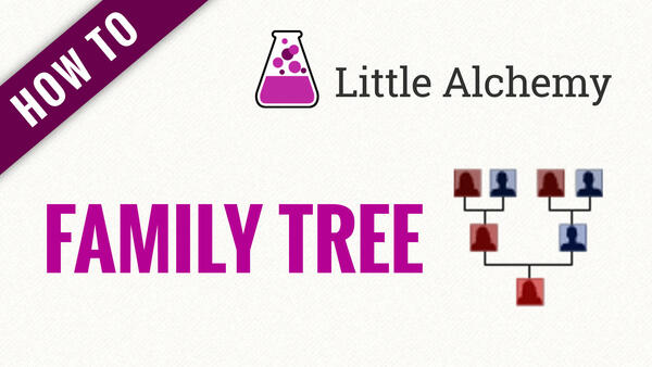 Video: How to make FAMILY TREE in Little Alchemy