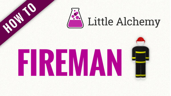 Video: How to make FIREMAN in Little Alchemy