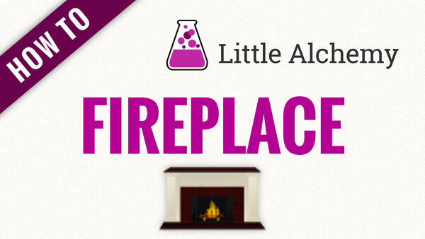 Video: How to make FIREPLACE in Little Alchemy