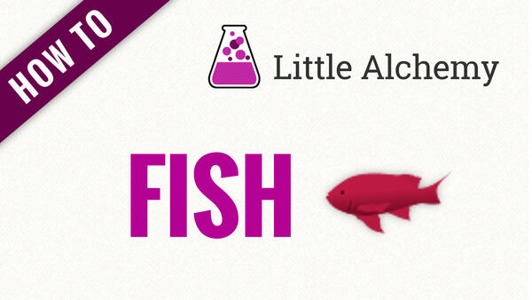 Video: How to make FISH in Little Alchemy