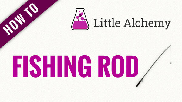Video: How to make FISHING ROD in Little Alchemy