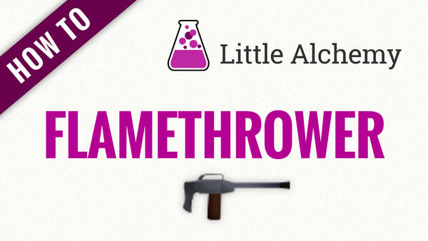 Video: How to make FLAMETHROWER in Little Alchemy
