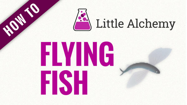 Video: How to make FLYING FISH in Little Alchemy