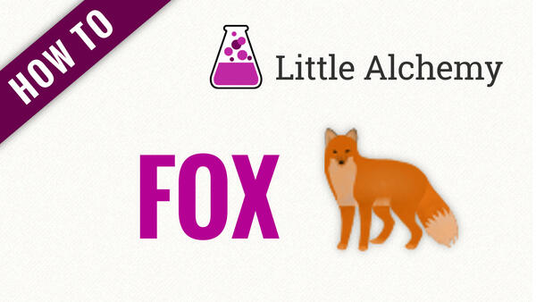 Video: How to make FOX in Little Alchemy