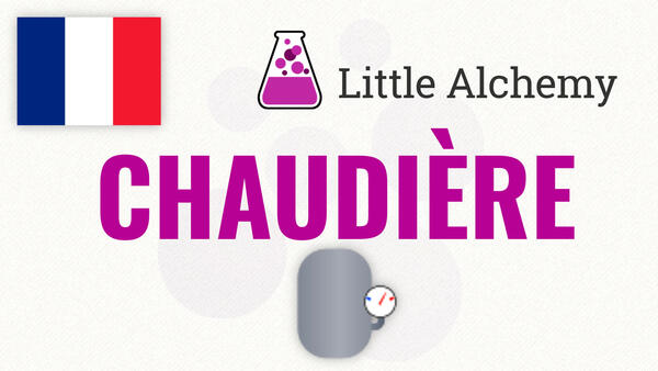 Video: Comment faire CHAUDIÈRE à Little Alchemy