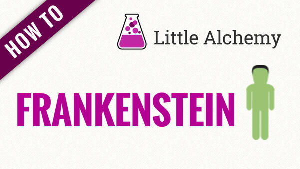Video: How to make FRANKENSTEIN in Little Alchemy