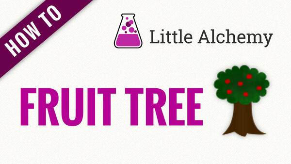 Video: How to make FRUIT TREE in Little Alchemy