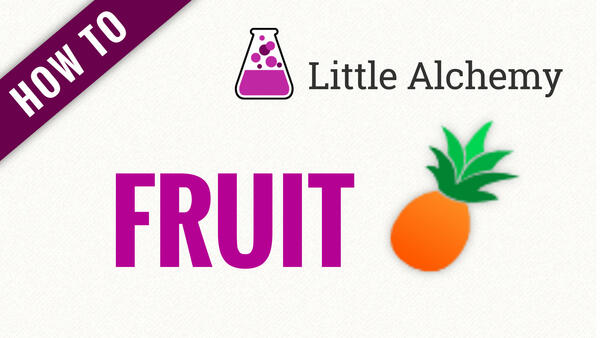 Video: How to make FRUIT in Little Alchemy
