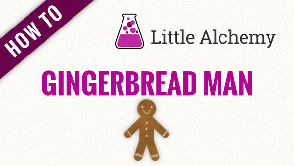 Video: How to make GINGERBREAD MAN in Little Alchemy
