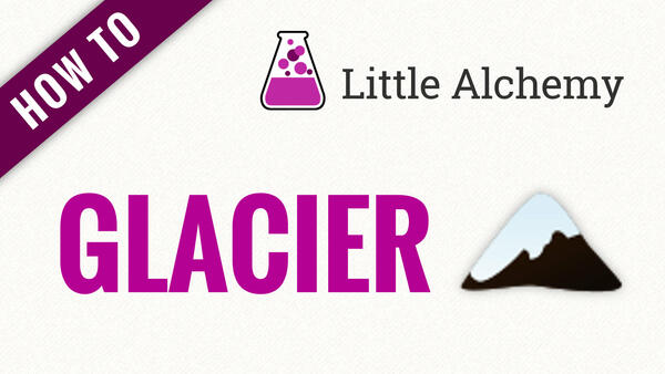 Video: How to make GLACIER in Little Alchemy